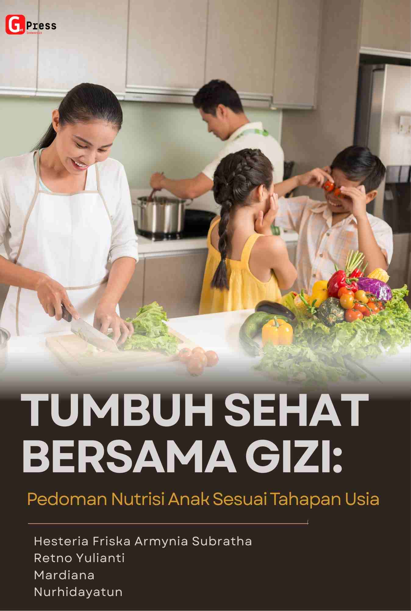 Tumbuh Sehat Bersama Gizi: Pedoman Nutrisi Anak Sesuai Tahapan Usia